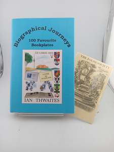 Biographical Journeys: 100 Favourite Bookplates by Ian Thwaites