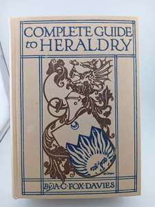 A Complete Guide to Heraldry (1950) by Arthur Charles Fox-Davies