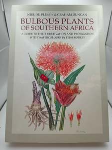 Bulbous Plants of Southern Africa: A Guide to Their Cultivation and Propagation &hellip;