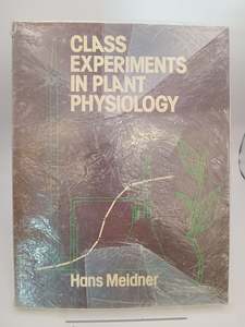 Class Experiments in Plant Physiology by Hans Meidner