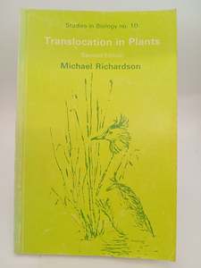 Plants: Translocation in Plants (The Institute of Biology's Studies in Biology) by Michael Richardson