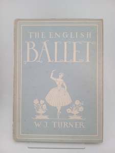 The English Ballet by W. J. Turner