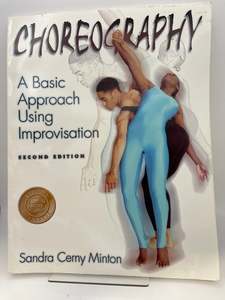 Choreography: a basic approach using improvisation by Sandra Cerny Minton