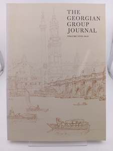 Architecture: The Georgian Group Journal, Volume XVIII, 2010 by Geoffrey Tyack (editor)