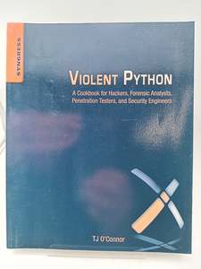 Violent Python: A Cookbook for Hackers, Forensic Analysts, Penetration Testers a&hellip;
