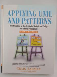 Applying UML and Patterns: An Introduction to Object-Oriented Analysis and Desig&hellip;