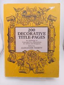 Art: Two Hundred Decorative Title Pages by Alexander Nesbitt (Editor)