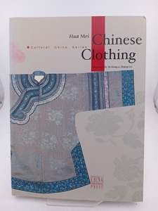 Art: Chinese Clothing by Hua Mei,Yu Hong,Zhang Lei