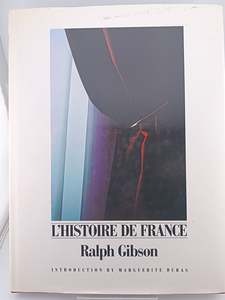 Art: L'Histoire De France by Ralph Gibson