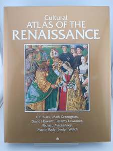 Art History: Cultural Atlas of the Renaissance by C.F. Black