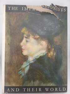 Art History: The Impressionists and Their World by Basil Taylor