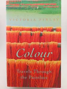 Colour: Travels Through the Paintbox by Victoria Finlay