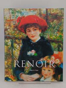 Art History: Pierre Auguste Renoir 1841-1919: a dream of harmoney by Peter H. Feist
