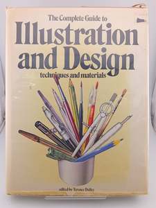Art Instruction: The Complete Guide to Illustration and Design Techniques and Materials by Terence Dalley (Editor)