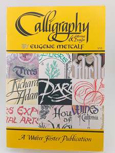 Calligraphy, Lettering & Design by Eugene Metcalfe