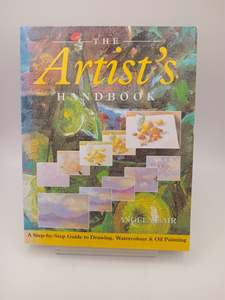 Art Instruction: The Artist's Handbook : A Step-By-Step Guide to Drawing, Watercolour and Oil Painting by Angela Gair