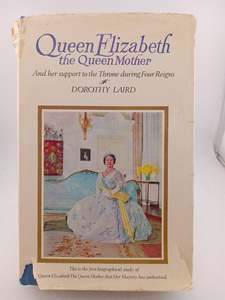 Queen Elizabeth the Queen Mother by Dorothy Laird
