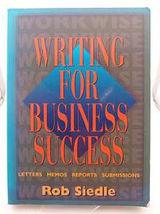 Writing Business Success by Rob Siedle