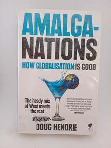 Amalga-Nations: How Globalisation Is Good by Doug Hendrie