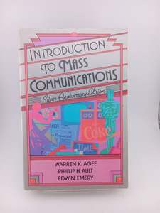 Introduction to Mass Communications by Warren K. Agee,Phillip H. Ault,Edwin Emergy