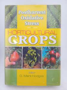 Postharvest Oxidative Stress in Horticultural Crops by D. Mark Hodges