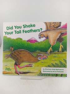 Childrens Fiction: Did You Shake Your Tail Feathers? by Sharlene Hlg Ngatupuna