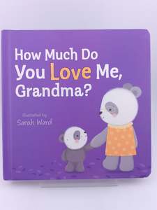 Childrens Non Fiction: How Much Do You Love Me, Grandma? by Amy Honeycutt
