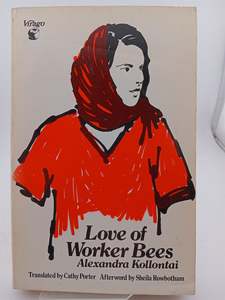 Love of Worker Bees by Alexandra Kollontai