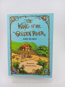 The King of the Golden River: or the Black Brothers by John Ruskin