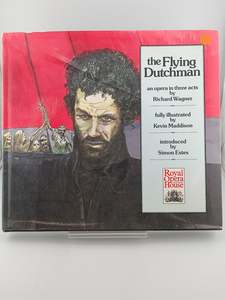 Classics: The Flying Dutchman - an opera in three acts by Richard Wagner by Kevin Maddison