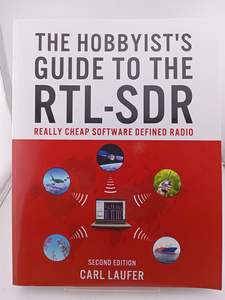 Computers: The Hobbyist's Guide to the RTL-SDR: Really Cheap Software Defined Radio by Carl Laufer