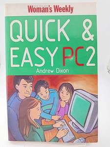 Computers: NZ Woman's Weekly Quick and Easy PC2 by Andrew Dixon