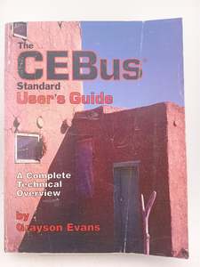 The CEBus Standard User's Guide by Grayson Evans