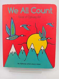 We All Count: book of Ojibwe art by Jason Adair