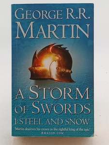 Fantasy: A Storm of Swords: 1 steel and snow by George R. R. Martin