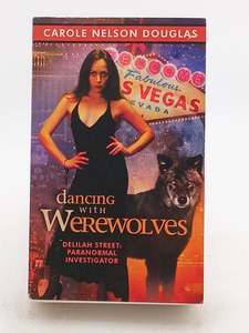 Dancing with Werewolves by Carole Nelson Douglas