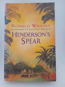 Henderson's Spear by Ronald Wright