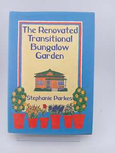 Gardening: The Renovated Transitional Bungalow Garden by Stephanie Parkes