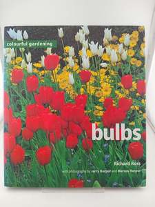 Colourful Gardening: Bulbs (Colourful Gardening) by Richard Ross,Jerry Harpur,Marcus Harpur
