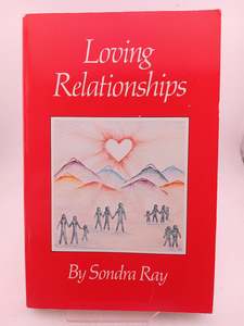 Health: Loving Relationships by Sondra Ray