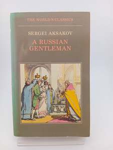 A Russian Gentleman (The World's Classics) by Sergei Aksakov