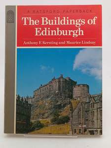 Architecture: The Buildings of Edinburgh by Anthony F. Kersting,Maurice Lindsay
