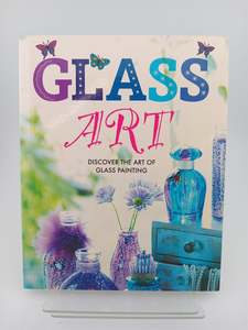 Glass Art: discover the art of glass painting by Susie Johns