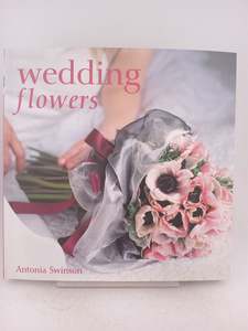 Wedding Flowers by Antonia Swinson