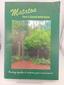 Matatoa Tree & Shrub Reference by Chris,Jen Hathaway
