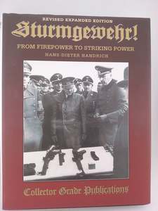 Guns: Sturmgewehr! From Firepower to Striking Power, Revised Expanded Edition by Hans Dieter Handrich