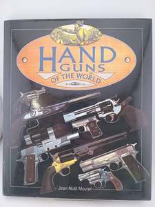 Hand Guns of the World by Jean-Noël Mouret