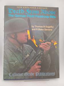 Guns: Death From Above: The German FG42 Paratrooper Rifle by Thomas B. Dugelby,R. Blake Stevens