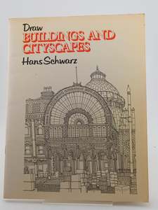 DRAW BUILDINGS AND CITYSCAPES by Hans Schwarz