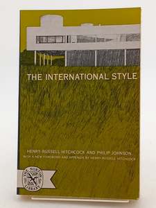 The International Style by Philip Hitchcock,Henry-Russell; Johnson